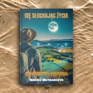Idę Słuchając Życia